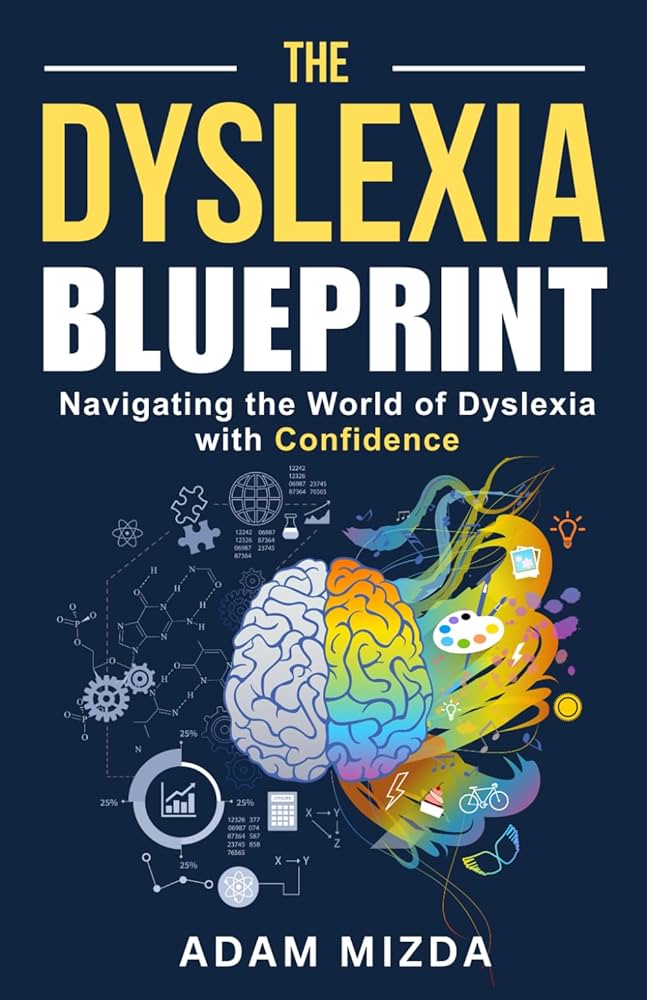 The Dyslexia Blueprint: Navigating the World of Dyslexia